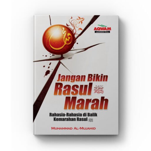 Jangan Bikin Rasul Marah