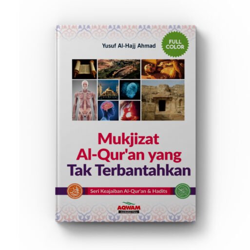 Mukjizat Al-Quran yang Tak Terbantahkan